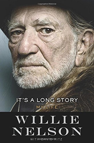 It's a Long Story: My Life by Willie Nelson                       ,