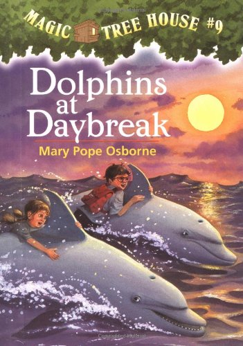Magic Tree House #9: Dolphins at Daybreak by Mary Pope Osborne