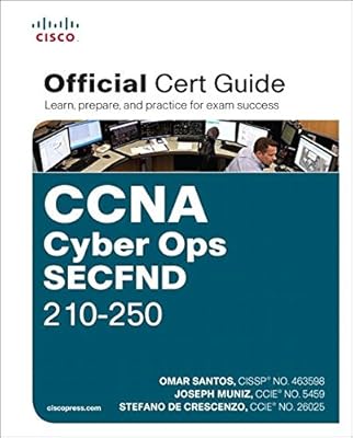 CCNA Cyber Ops SECFND #210-250 Official Cert Guide