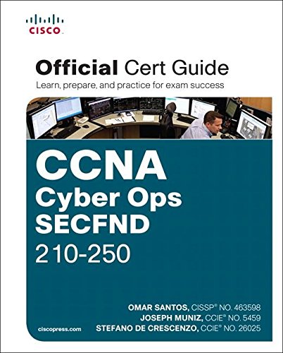 CCNA Cyber Ops SECFND #210-250 Official Cert Guide by Omar Santos