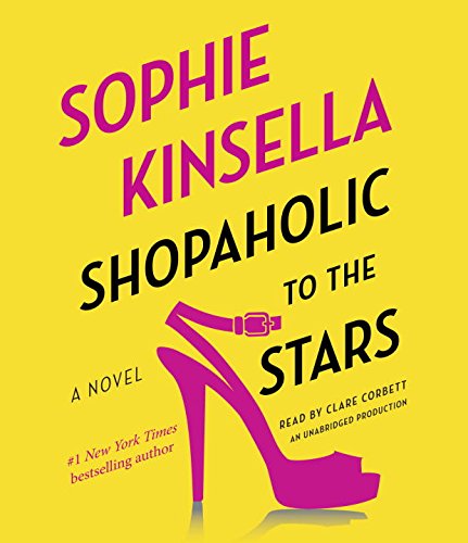 Shopaholic to the Stars: A Novel by Sophie Kinsella