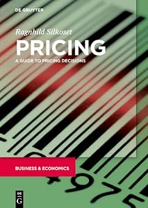 Pricing: A Guide to Pricing Decisions by Ragnhild Silkoset