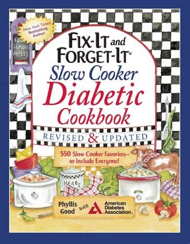 Fix-It and Forget-It Slow Cooker Diabetic Cookbook: 550 Slow Cooker Favorites-to Include Everyone! by Phyllis Good