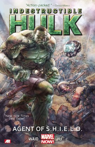 Indestructible Hulk Volume 1: Agent of S.H.I.E.L.D. by Mark Waid