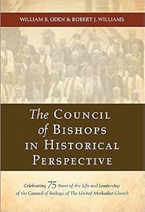 Council of Bishops in Historical Perspective by William B. Oden