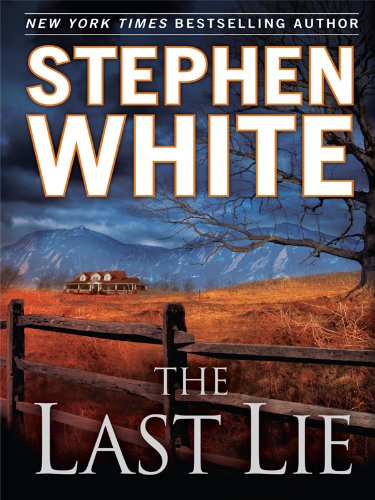 The Last Lie by Stephen White