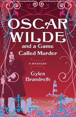 Oscar Wilde and a Game Called Murder: A Mystery (Oscar Wilde Mysteries)