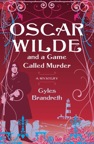 Oscar Wilde and a Game Called Murder: A Mystery (Oscar Wilde Mysteries) by Gyles Brandreth