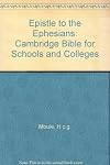 Epistle to the Ephesians: Cambridge Bible for Schools and Colleges
