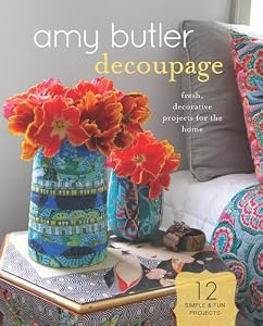 Amy Butler Decoupage: Fresh, Decorative Projects for the Home by Amy Butler 
			
			
		
		
		
       	 
       		
       			,