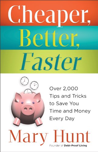 Cheaper, Better, Faster: Over 2,000 Tips and Tricks to Save You Time and Money Every Day by Emilie Barnes