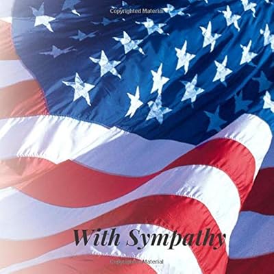 With Sympathy: USA Flag Patriot Veteran Memorial Service/Celebration Life/Condolence Memoriam Remembered Remembrance/Wake/Bereavement/Loving ... Address Line-Thought Message Memories Comment