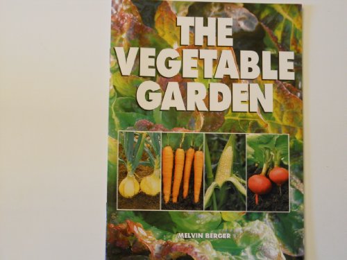 The vegetable garden by Melvin Berger