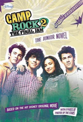 Camp Rock 2 The Final Jam: The Junior Novel by Wendy Loggia