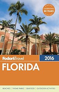 Fodor's Florida 2016 by Fodor's