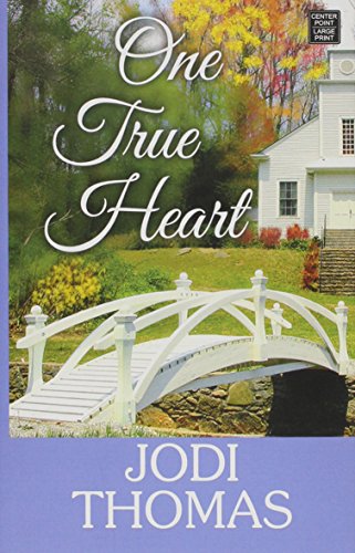 One True Heart: A Harmony Novel by Jodi Thomas
