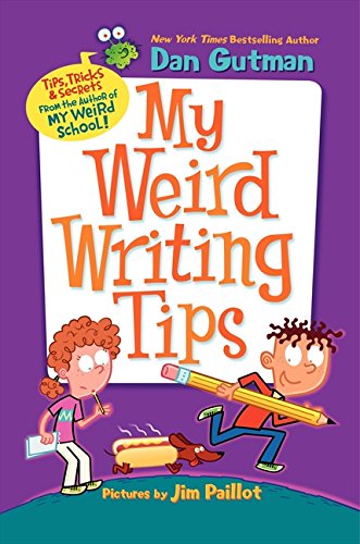 My Weird Writing Tips by Dan Gutman