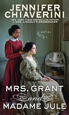 Mrs. Grant and Madame Jule