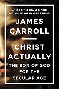 Christ Actually: The Son of God for the Secular Age