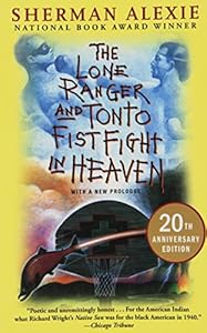 The Lone Ranger and Tonto Fistfight in Heaven (20th Anniversary Edition)