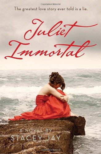Juliet Immortal by Stacey Jay