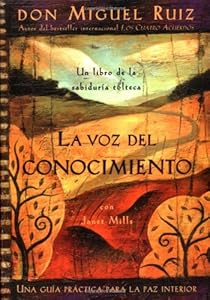 La voz del conocimiento: Una guia practica para la paz interior