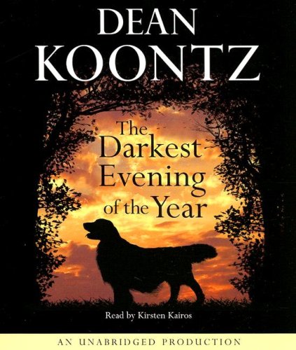 The Darkest Evening of the Year by Dean Koontz