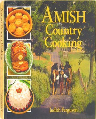 Amish Country Cooking by Judith Ferguson