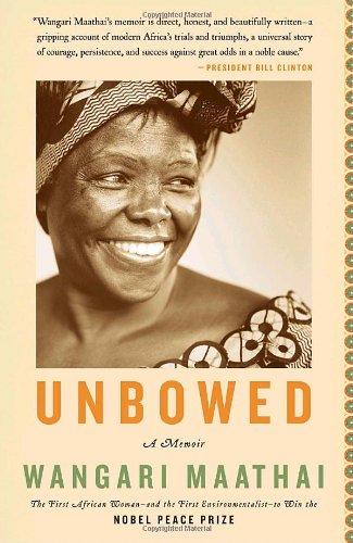 Unbowed: A Memoir (Vintage) by Wangari Maathai