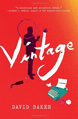 Vintage: A Novel by David Baker