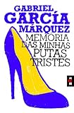 Memórias das minhas putas tristes - Gabriel García Márquez