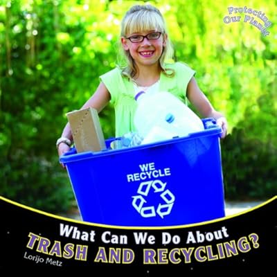 What can we do about trash and recycling?