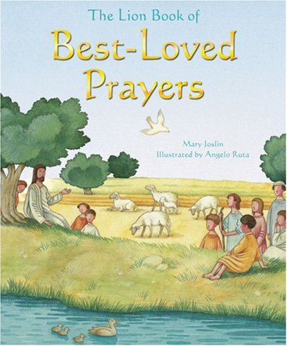 The Lion Book of Best-Loved Prayers by Mary Joslin