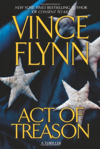 Act of Treason (Mitch Rapp Novels) by Vince Flynn