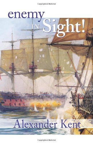 Enemy in Sight! (The Bolitho Novels) (Volume 10) by Alexander Kent