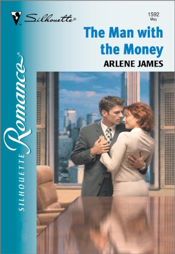 The Man With The Money (Silhouette Romance) by Arlene James