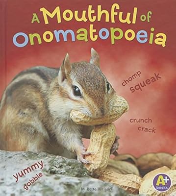 A Mouthful of Onomatopoeia