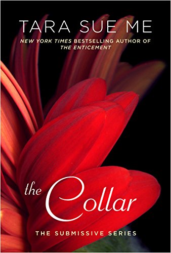 The Collar: The Submissive Series by Tara Sue Me