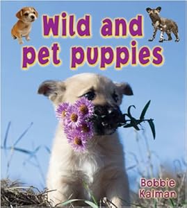 Wild and Pet Puppies (It's Fun to Learn about Baby Animals)