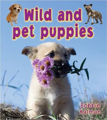 Wild and Pet Puppies (It's Fun to Learn about Baby Animals)
