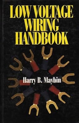 Low Voltage Wiring Handbook: Design, Installation, and Maintenance