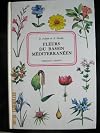 Oleg Polunin et Anthony Huxley. Fleurs du Bassin méditerranéen : EFlowers of the Mediterraneane. Traduction, adaptation de G. Gérard G. Aymonin