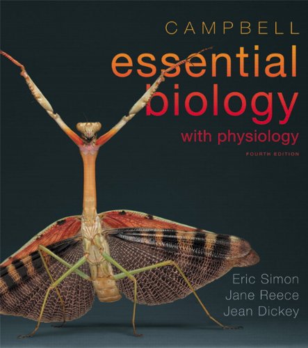 Campbell Essential Biology with Physiology by Eric J. Simon