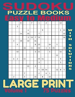 Sudoku Puzzle Books Easy to Medium Large Print Volume 1 - 75 Puzzles With Solutions: Sudoku Book - Memory Book - Math Logic Puzzles (Sudoku Easy to Medium)
