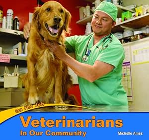 Veterinarians in Our Community by Michelle Ames
