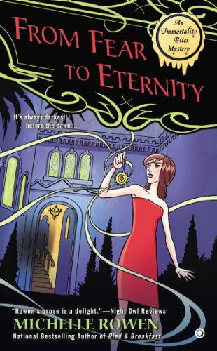 From Fear to Eternity: An Immortality Bites Mystery by Michelle Rowen