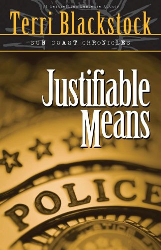 Justifiable Means (Sun Coast Chronicles Book 2) by Terri Blackstock
