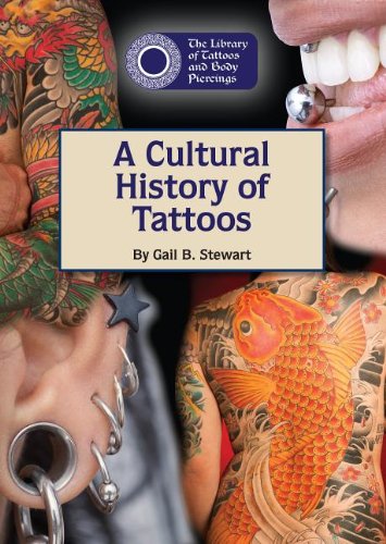 A Cultural History of Tattoos by Gail B Stewart
