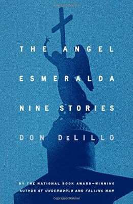 The Angel Esmeralda: Nine Stories