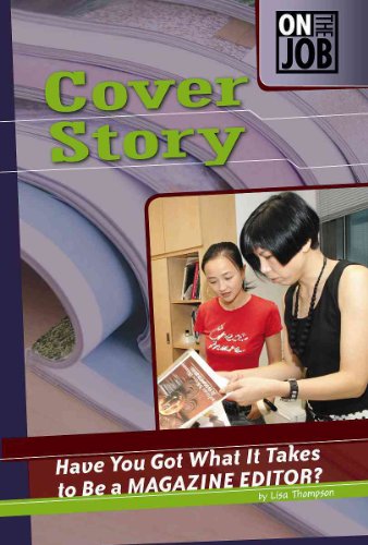 Cover Story: Have You Got What It Takes to Be a Magazine Editor? by Lisa Thompson